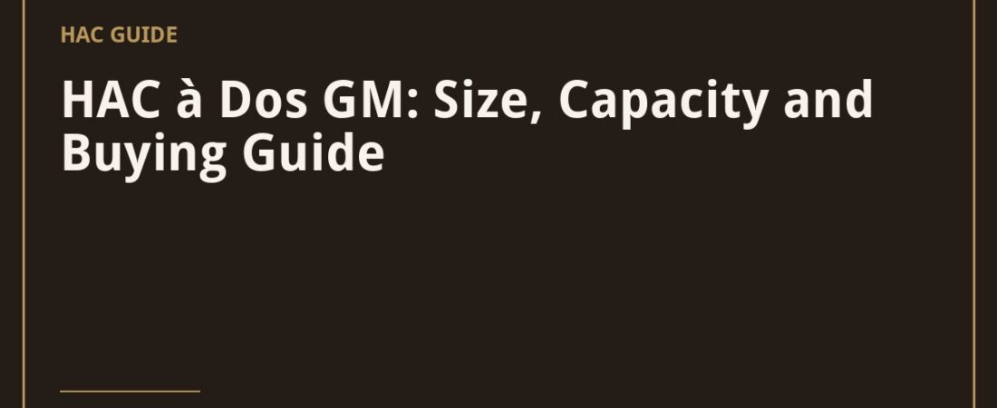 HAC à Dos GM: Size, Capacity and Buying Guide